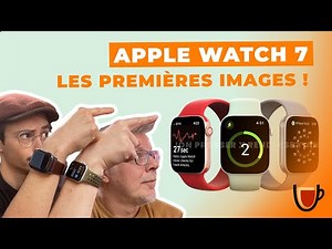 Apple Watch 7 : Les premières images !