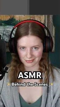 ASMR Behind the Scenes 🎶