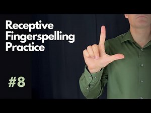 Receptive ASL Fingerspelling Practice | Beginner #8