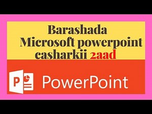 Barashada powerpoiint Casharkii labaad