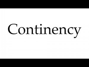 How to Pronounce Continency