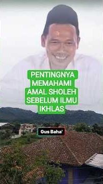 Gus Baha'-11AMAL SHOLEH DULU. BARU IKHLAS❓ #shortvideo #harusberanda#masukberanda #motivasi #gusbaha
