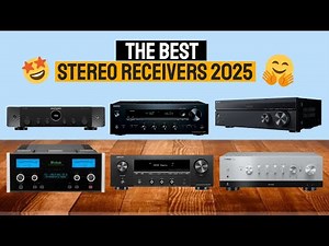 Best Stereo Receivers For 2025 – Top Picks for Every Budget and Setup