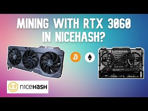 Mining With RTX 3060 in Nicehash?