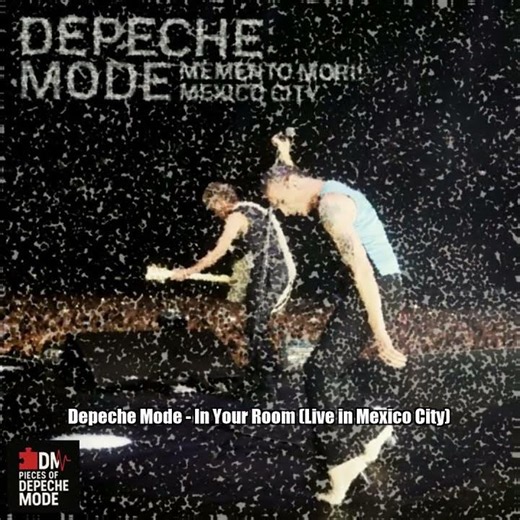Depeche Mode – In Your Room (Live in Mexico City)