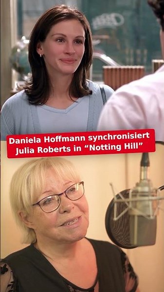 Daniela Hoffmann dubs Julia Roberts in "Notting Hill"