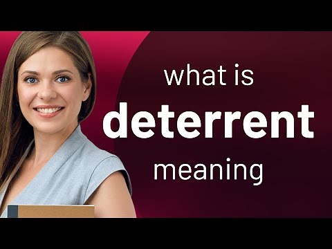 Deterrent • meaning of DETERRENT