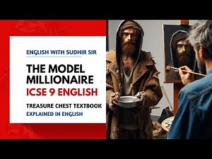 The Model Millionaire | English Explanation | ICSE Class 9 Treasure Chest | English with Sudhir Sir