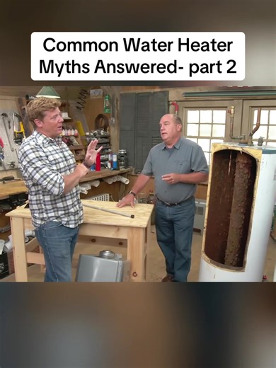 Common Water Heater Myths Answered- part 2 #usa #fyp #water #heater #thisoldhouse