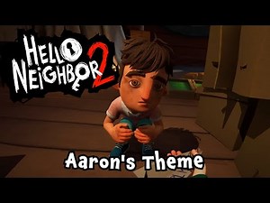 Hello Neighbor 2 OST - Aaron's Theme