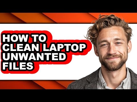 How to Clean Laptop Unwanted Files - Step by Step