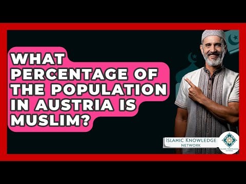 What Percentage Of The Population In Austria Is Muslim? - Islamic Knowledge Network