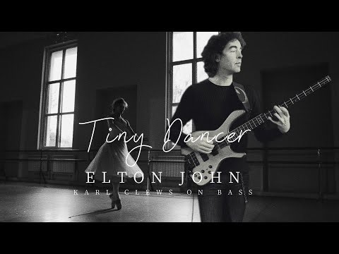 Tiny Dancer by Elton John (solo bass arrangement) - Karl Clews on bass