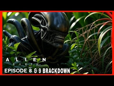 Alien Earth Episodes 8 & 9 Breakdown – A Wild Start Explained