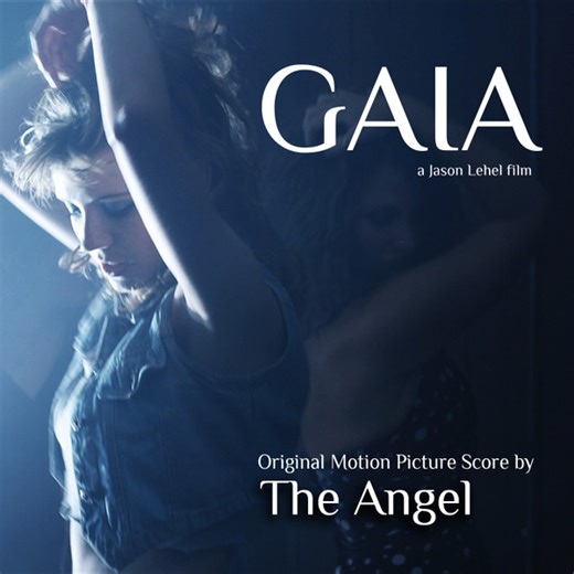 The Angel - Gaia (Original Motion Picture Score)