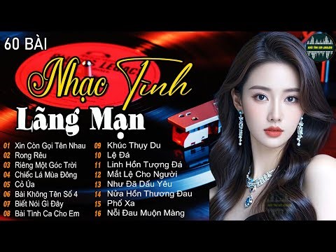 60 Tình Khúc Bất Hủ Nhẹ Nhàng Thư Giãn Cho Quán Cafe | Nhạc Xưa Tình Ca Hải Ngoại Lãng Mạn Hay Nhất