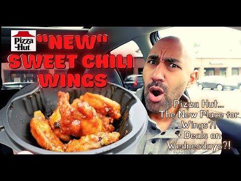 Pizza Hut "New" Sauce! Sweet Chili Wings! - Wednesday Wing Specials!