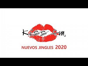 Kiss FM - 2020 - Nuevos Jingles