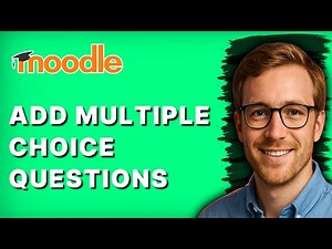 How to Add Multiple Choice Questions in Moodle [2026 Full Guide]