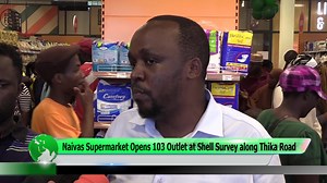 28 reactions · 3 comments | Naivas Supermarket Opens 103 Outlet at Shell Survey along Thika Road Naivas Supermarket | LOLWE TV | Facebook