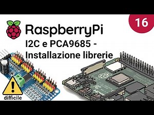 Installazione librerie per usare PCA9685 via I2C su RaspberryPI - Video 16