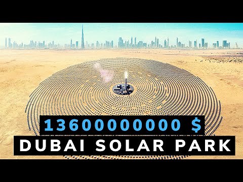 Inside $13.6 Billion World's Largest Mega Solar Park in the World - Dubai - 5000 Megawatts!