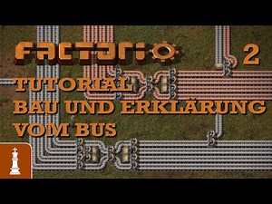 OPTIMALER BAU VOM BUS TUTORIAL 2023 für Factorio 2 | Guide Community Deutsch