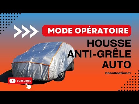 Guide d'installation - housse anti-grêle pour voiture - HBCOLLECTION