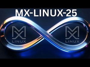 MX LINUX 25 Setup and Quick Review.