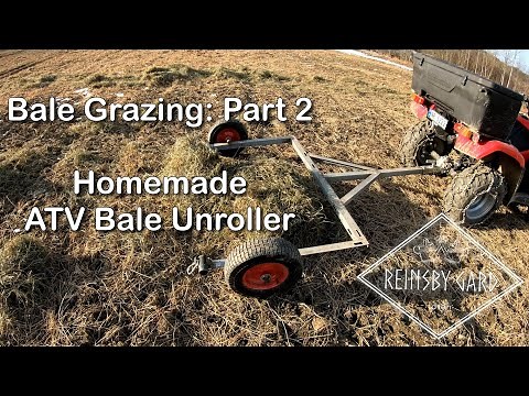 Homemade ATV Bale Unroller for Winter Bale Grazing
