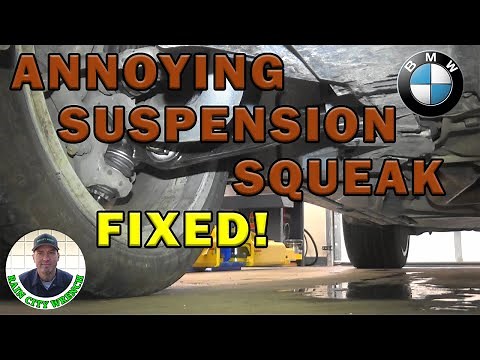 BMW X5 SUSPENSION SQUEAK
