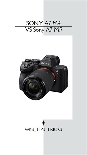 Raman_tips&tricks | 📸 CINEMATOGRAPHY & PHOTOGRAPHY Tips . Sony a7 M4 VS Sony a7 M5 . Save this post and Share it 🤷 . Tag your friends in comments who needs... | Instagram