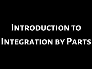 Introduction to Integration by Parts