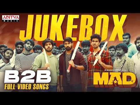 MAD B2B Video Songs Jukebox | Kalyan Shankar | S. Naga Vamsi | Bheems Ceciroleo
