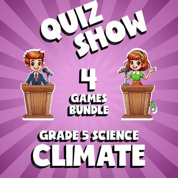 4 QUIZ SHOW Science Games - Climate - Grade 5 No Prep Review