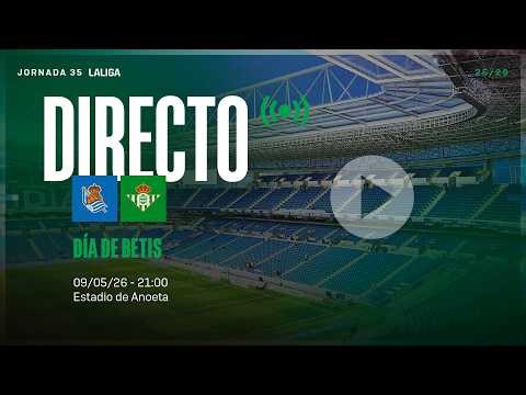 🚨 DIRECTO | Real Sociedad - Real Betis ⚽💚 | VÍVELO CON NOSOTROS
