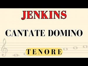 Jenkins - Cantate Domino, tenor part