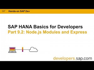 SAP HANA Basics For Developers: Part 9.2 Node.js: Modules and Express