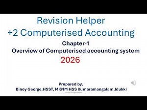 Computerised Accounting Chapter 1 Overview of Computerised Accounting System Revision Binoy George