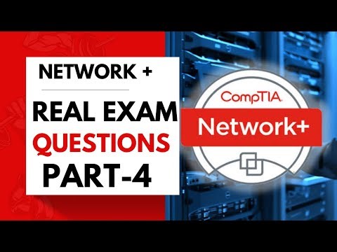 CompTIA Network + Real Exam Questions-Part 4