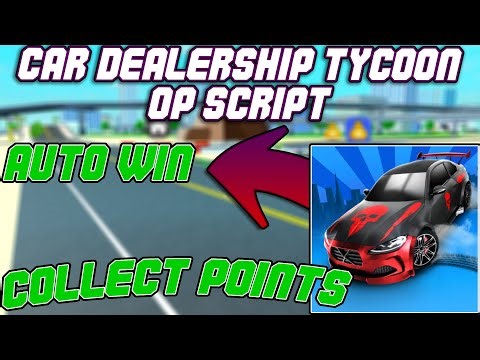 [NEW] Car Dealership Tycoon OP Script (2025) PASTEBIN