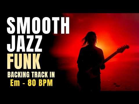 Smooth Jazz Funk Backing Track in E Minor | 80 BPM | Em9 Groove
