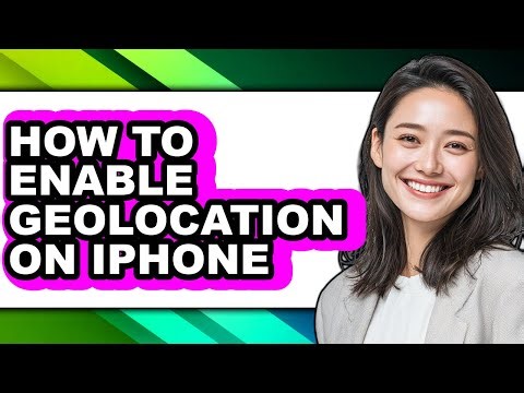 How to Enable Geolocation on Iphone - Full Guide