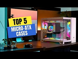 TOP 5 BEST Micro-ATX Cases 2025 | The One You Pick Will Shock You!