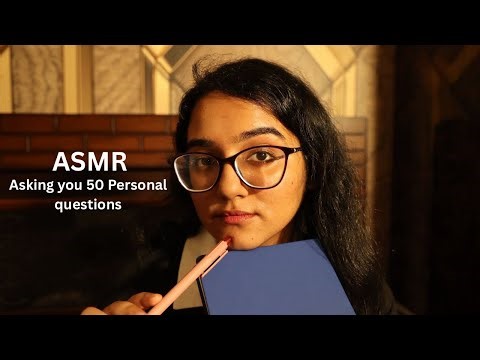 ASMR - Asking 50 Personal Question No One Can Say YES To….Can You?