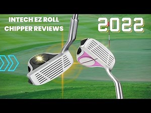 INTECH EZ ROLL CHIPPER REVIEWS 2022 | BEST INTECH EZ ROLL GOLF CHIPPER