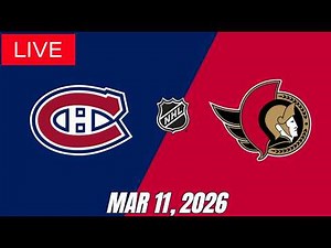NHL LIVE 2025–26: Montreal Canadiens vs Ottawa Senators | Full Game Live | March 11, 2026