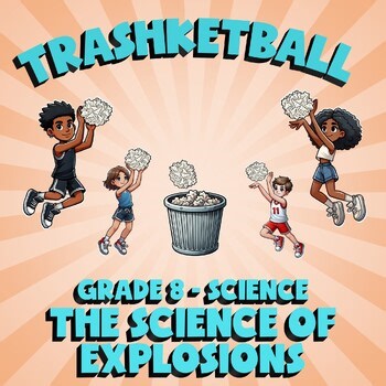 The Science of Explosions TRASHKETBALL Science Game - No Prep Grade 8 Review