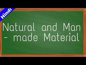 Natural and Man made materials | Difference between natural and man made material | Sonic Education