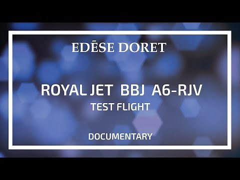 Royal Jet: Test Flight: Boeing BBJ A6-RJV designed by Edese Doret